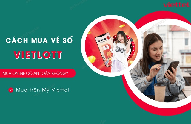 Tìm hiểu cách mua Vietlott trên My Viettel Tìm hiểu cách mua Vietlott trên My Viettel