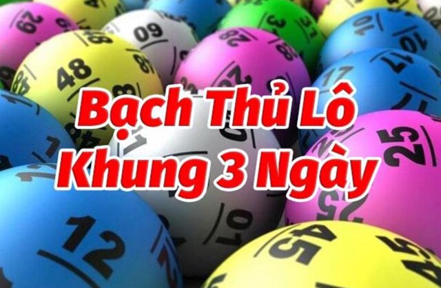 Bắt bạch thủ lô khung 3 ngày chuẩn theo lô gan Bắt bạch thủ lô khung 3 ngày chuẩn theo lô gan