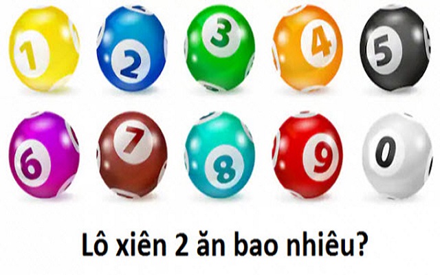 Trúng lô xiên 2 ăn bao nhiêu tiền Trúng lô xiên 2 ăn bao nhiêu tiền