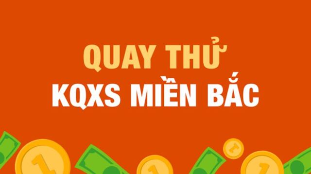 Tìm hiểu tính năng quay thử xổ số khu vực miền Bắc Tìm hiểu tính năng quay thử xổ số khu vực miền Bắc