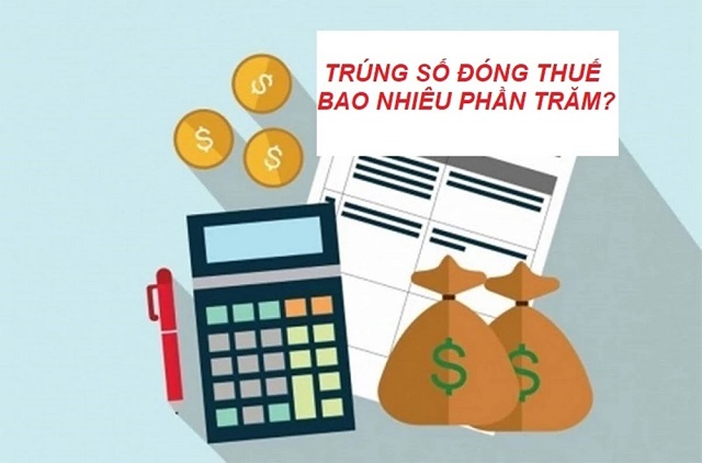 Cách tính thuế thu nhập cá nhân khi trúng xổ số Cách tính thuế thu nhập cá nhân khi trúng xổ số