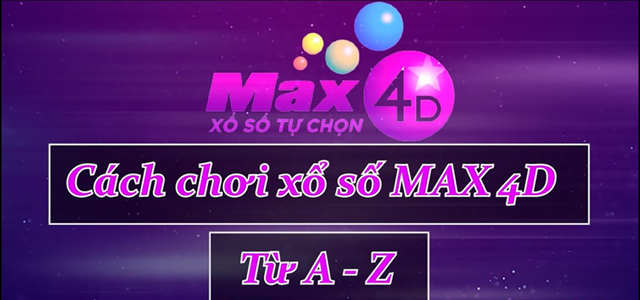 Xổ số Max 4D là gì và điểm làm nên sự thu hút của nó Xổ số Max 4D là gì và điểm làm nên sự thu hút của nó