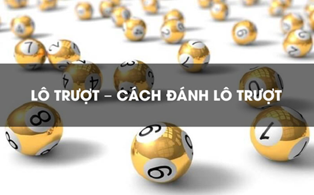 Lô trượt và cách quản lý tài chính nên biết sau khi gặp phải Lô trượt và cách quản lý tài chính nên biết sau khi gặp phải