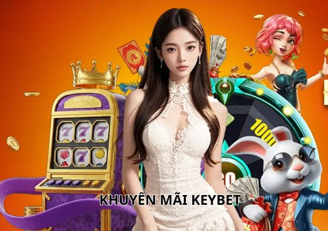 Các khuyến mãi hiện có của Keybet luôn không thể thiếu thưởng chào mừng Các khuyến mãi hiện có của Keybet luôn không thể thiếu thưởng chào mừng