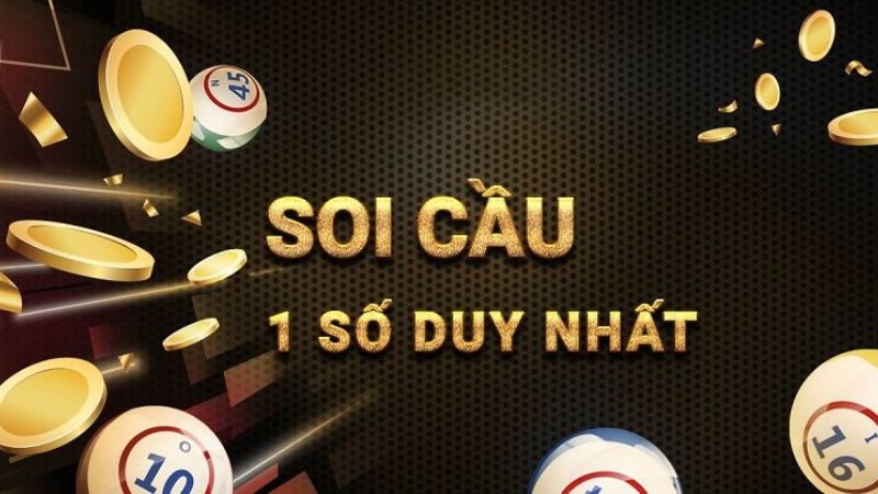 Soi cầu 1 số duy nhất là gì? Soi cầu 1 số duy nhất là gì?