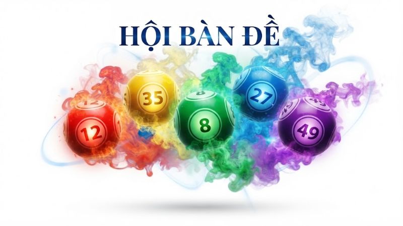 Tìm hiểu hội bàn đề là gì? Tìm hiểu hội bàn đề là gì?